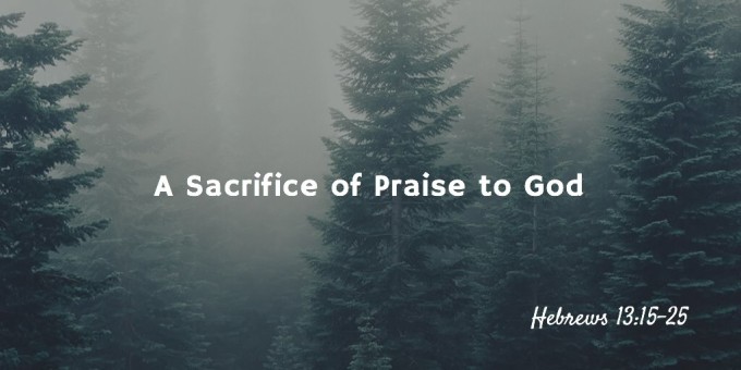 A Sacrifice of Praise to God