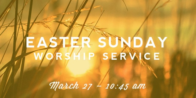 Easter Sunday Worship Service March 27 2015