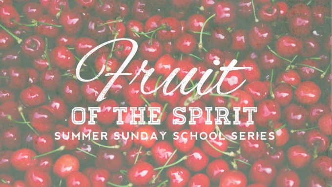 Fruit of The Spirit Adult Sunday School Series