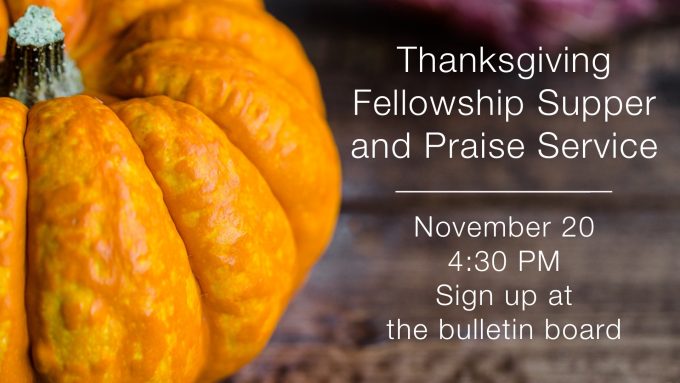 Thanksgiving Fellowship Soup Supper and Praise Service