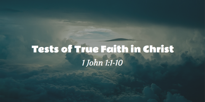 Tests of True Faith in Christ